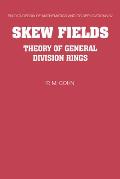 Skew Fields: Theory of General Division Rings