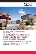 Producci N De Alimento Balanceado Extrudido Para Trucha Arco Ris Dami