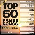 Top 50 Praise Songs - O Praise the Name