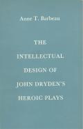 Intellectual Design Of John Drydens Play