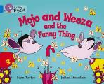 Mojo and Weeza and the Funny Thing: Blue/ Band 4