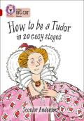 How to Be a Tudor in 20 Easy Stages: Band 14/Ruby
