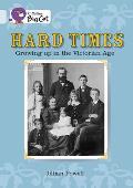 Hard Times: Growing Up in the Victorian Age: Diamond/Band 17