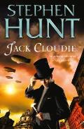 Jack Cloudie. by Stephen Hunt