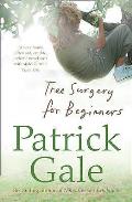 Tree Surgery for Beginners. Patrick Gale