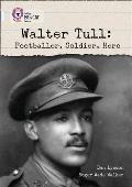 Walter Tull: Footballer, Soldier, Hero: Band 17/Diamond
