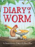 Diary of a Worm. by Doreen Cronin