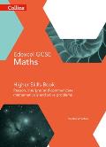 Collins GCSE Maths -- Edexcel GCSE Maths Higher Skills Book: Reason, Interpret and Communicate Mathematically, and Solve Problems