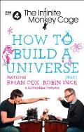 Infinite Monkey Cage How to Build a Universe