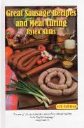 Great Sausage Recipes & Meat Curing