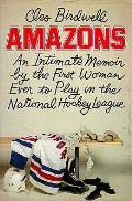 Amazons An Intimate Memoir By The First