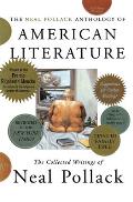 Neal Pollack Anthology of American Literature The Collected Writings of Neal Pollack