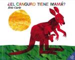 El Canguro Tiene Mama Does a Kangaroo Have a Mother Too