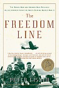 The Freedom Line: The Brave Men and Women Who Rescued Allied Airmen from the Nazis During World War II
