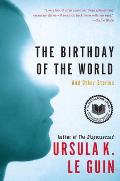 Birthday of the World & Other Stories