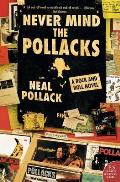 Never Mind the Pollacks A Rock & Roll Novel - Signed Edition
