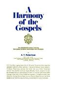 Harmony Of The Gospels For Students Of The Life of Christ