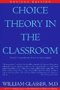 Choice Theory In The Classroom