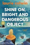 Shine On Bright & Dangerous Object