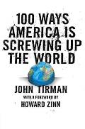 100 Ways America Is Screwing Up the World