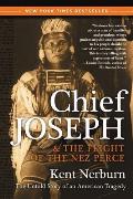 Chief Joseph & the Flight of the Nez Perce The Untold Story of an American Tragedy