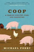 Coop A Family a Farm & the Pursuit of One Good Egg