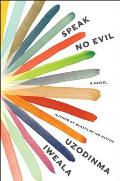 Speak No Evil A Novel