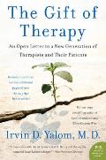 The Gift of Therapy: An Open Letter to a New Generation of Therapists and Their Patients