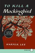 To Kill a Mockingbird - Large Print Edition