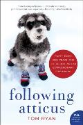 Following Atticus Forty eight High Peaks One Little Dog & an Extraordinary Friendship