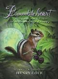 Brambleheart 01 A Story about Finding Treasure & the Unexpected Magic of Friendship