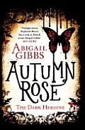 Autumn Rose: A Dark Heroine Romance