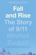 Fall & Rise The Story of 9 11