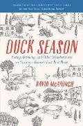 Duck Season Eating Drinking & Other Misadventures in Gascony Frances Last Best Place