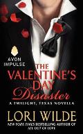 The Valentine's Day Disaster: A Twilight, Texas Novella