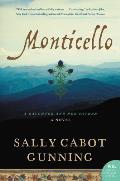 Monticello A Daughter & Her Father A Novel