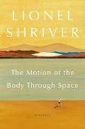 Motion of the Body Through Space A Novel