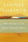 Motion of the Body Through Space A Novel