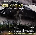 The Truth Is a Cave in the Black Mountains Limited Edition: A Tale of Travel and Darkness with Pictures of All Kinds