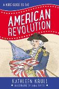 A Kids' Guide to the American Revolution