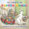 The Story of the Easter Bunny Board Book: An Easter and Springtime Book for Kids