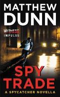 Spy Trade: A Spycatcher Novella