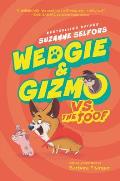 Wedgie & Gizmo vs the Toof