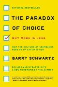 Paradox of Choice Why More Is Less Revised Edition