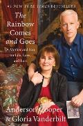 Rainbow Comes & Goes A Mother & Son On Life Love & Loss