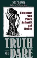 Truth or Dare Encounters with Power Authority & Mystery