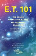 E T 101 The Cosmic Instruction Manual