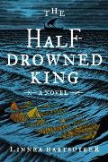 The Half-Drowned King: Golden Wolf Saga 1