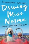 Driving Miss Norma One Familys Journey Saying Yes to Living