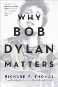 Why Bob Dylan Matters